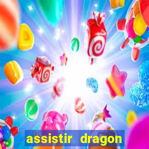 assistir dragon ball kai legendado